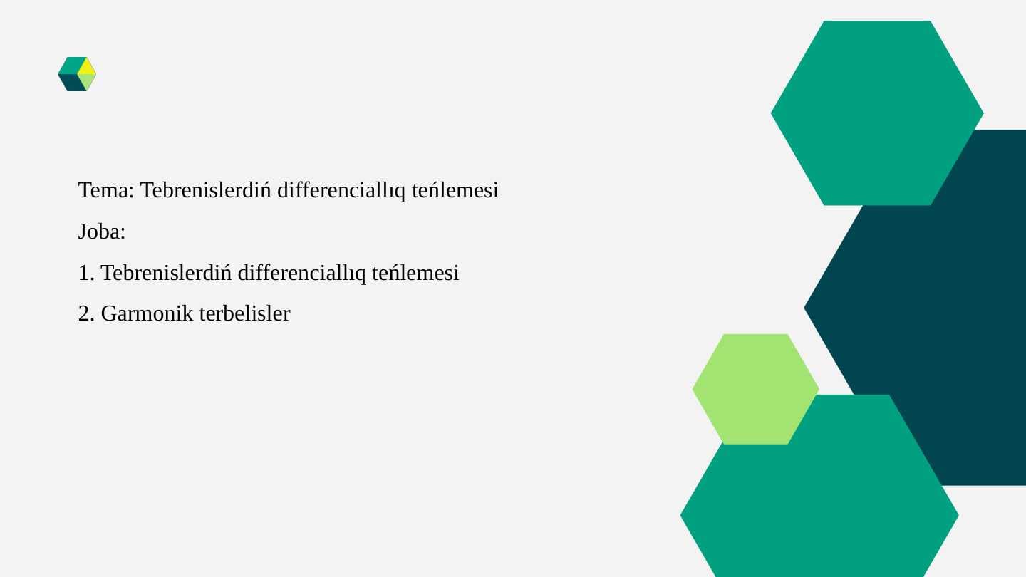 Tebrenislerdiń differenciallıq teńlemesi