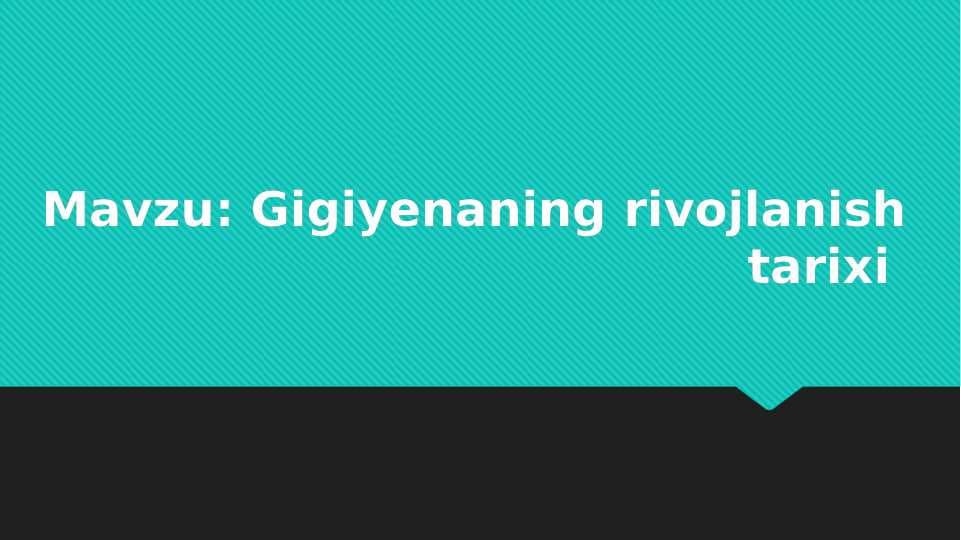 Gigiyenaning rivojlanish tarixi
