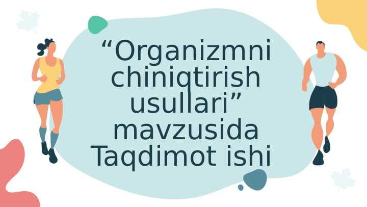 Organizmni chiniqtirish usullari
