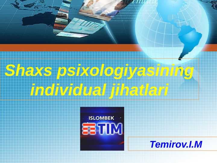 Shaxs psixologiyasining individual jihatlari