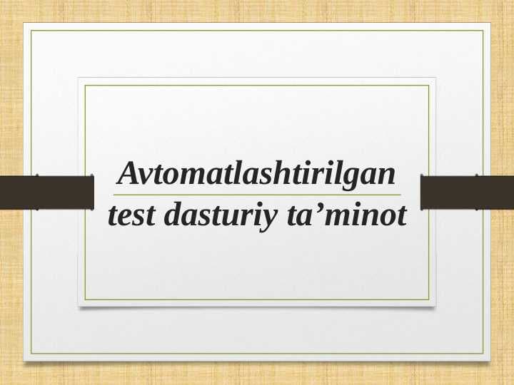 Avtomatlashtirilgan test dasturiy ta’minot