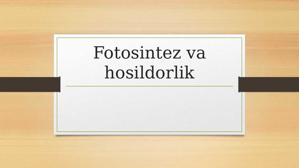 Fotosintez va hosildorlik