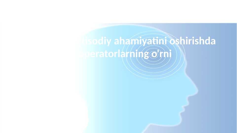 Turizmning iqtisodiy ahamiyatini oshirishda turoperatorlarning o'rni
