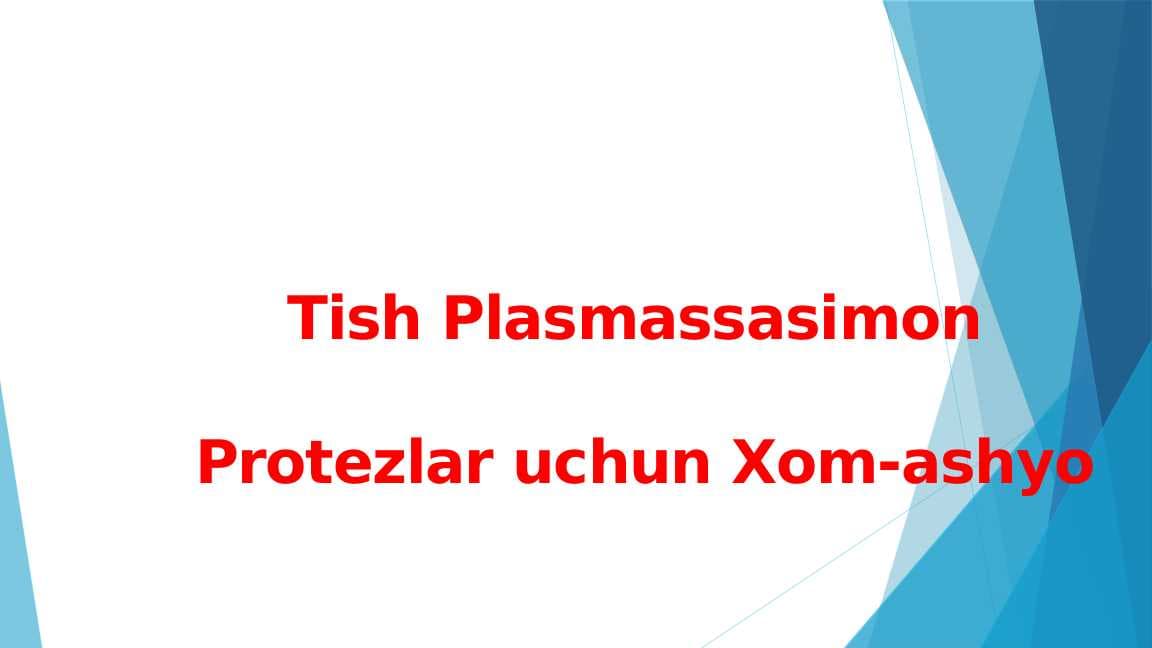 Tish Plasmassasimon Protezlar uchun Xom-ashyo
