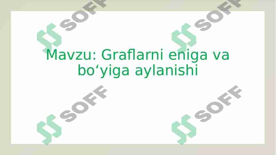 Graflarni eniga va bo‘yiga aylanishi