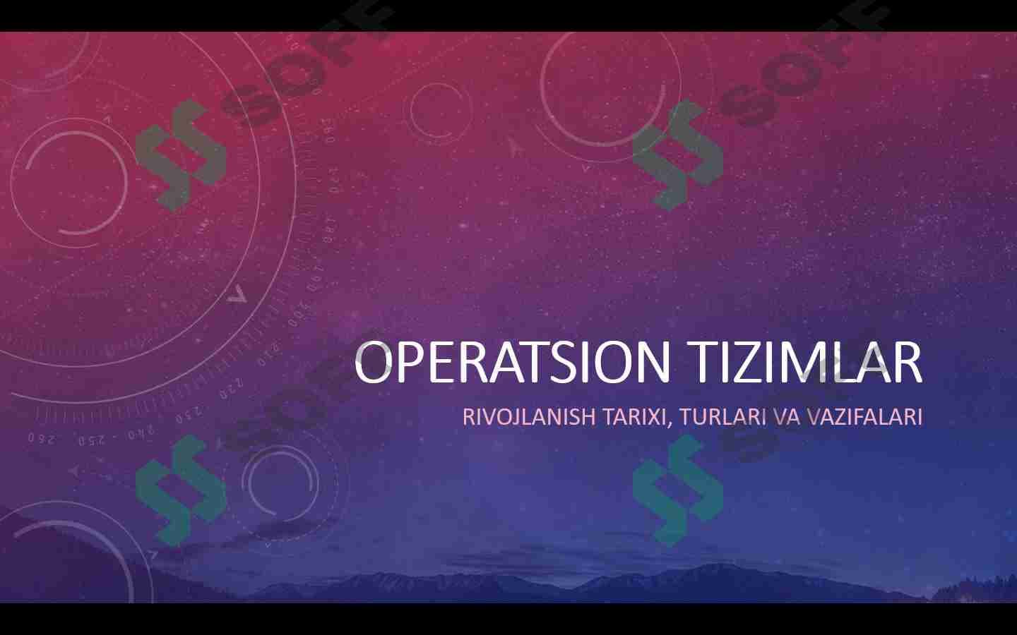 Operatsion tizimlar va ularning turlari, vazifalari