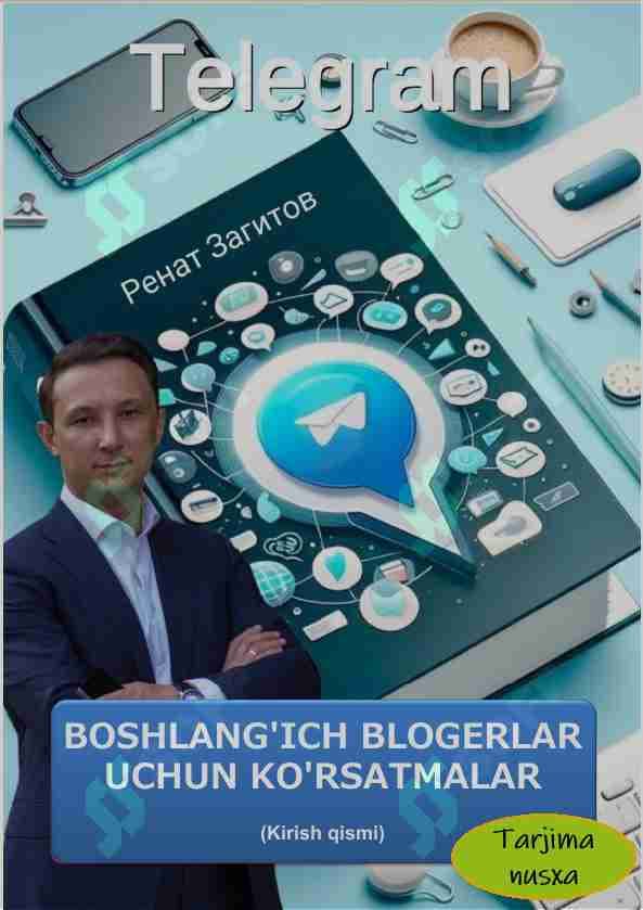 Boshlang'ich blogerlar uchun Telegram-ko'rsatmalar