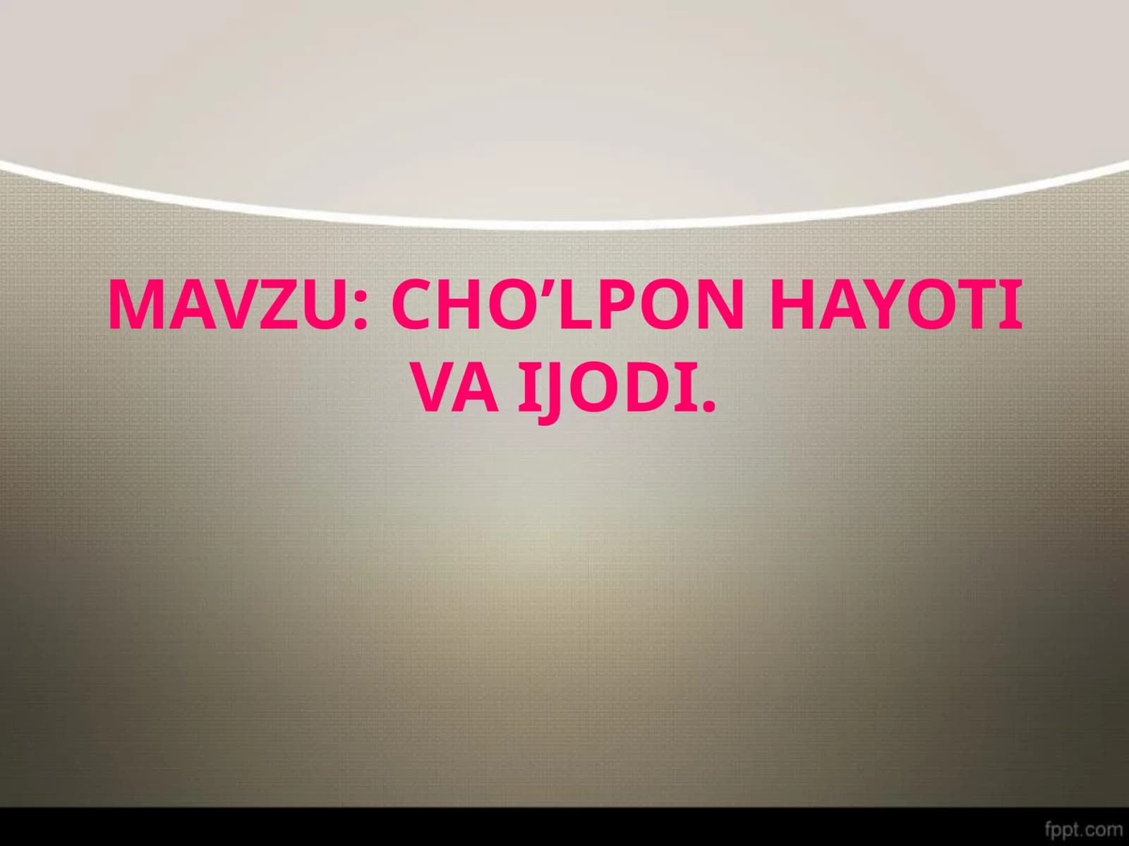 Choʻlpon hayoti ijodi