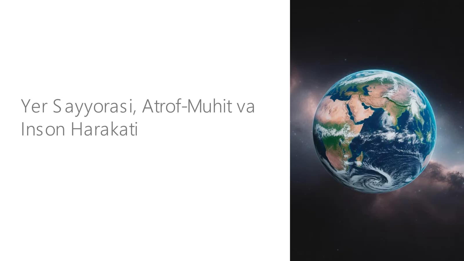 Yer Sayyorasi, Atrof-Muhit va Inson Harakati