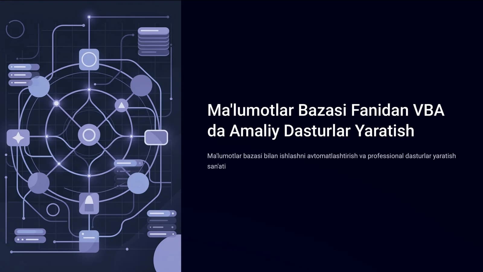 Ma'lumotlar Bazasi Fanidan VBA da Amaliy Dasturlar Yaratish