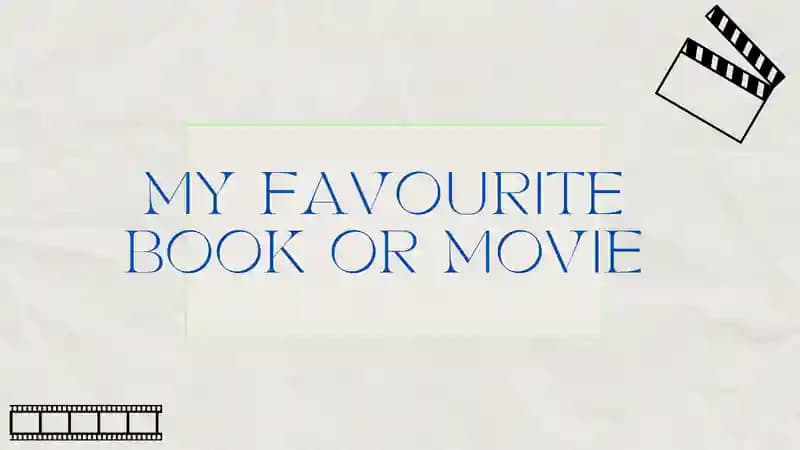 My favourite book or movie