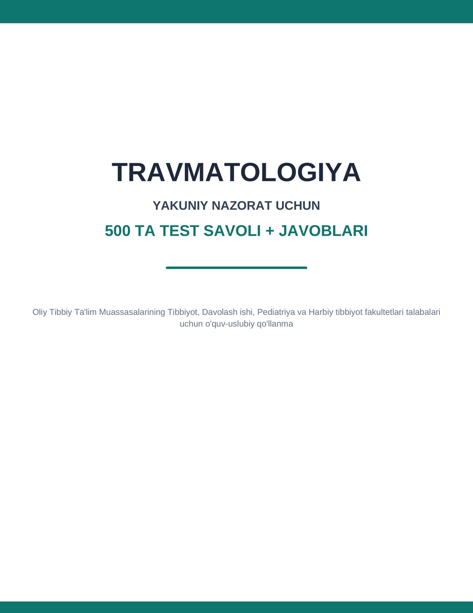 Travmatologiya — yakuniy nazorat uchun 500 ta test savoli + javoblari
