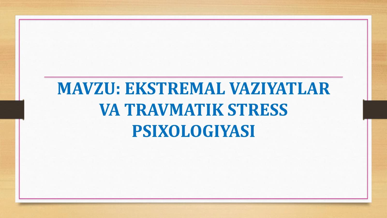 EKSTREMAL VAZIYATLAR VA TRAVMATIK STRESS PSIXOLOGIYASI