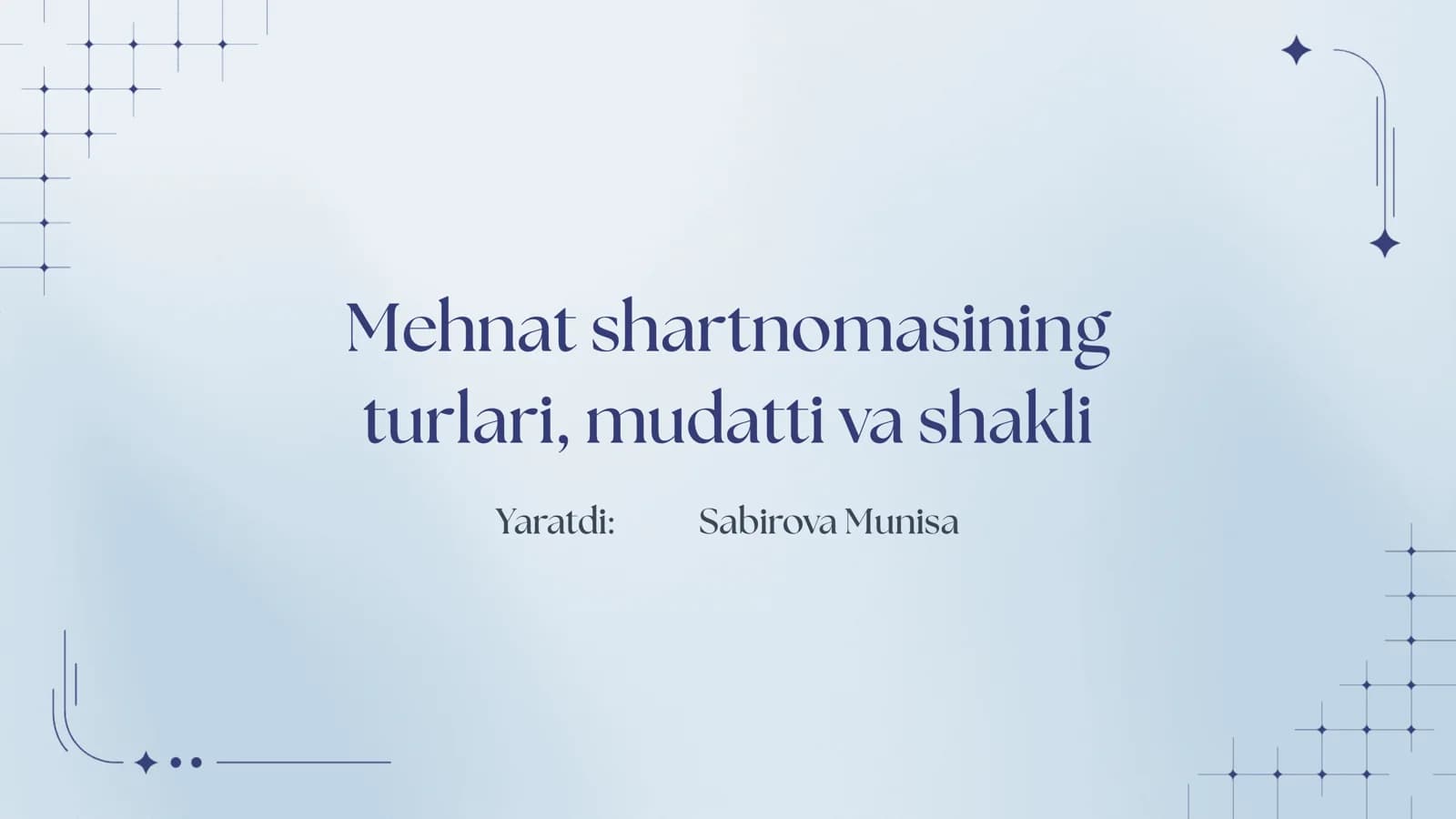 Mehnat shartnomasining turlari, mudatti va shakli