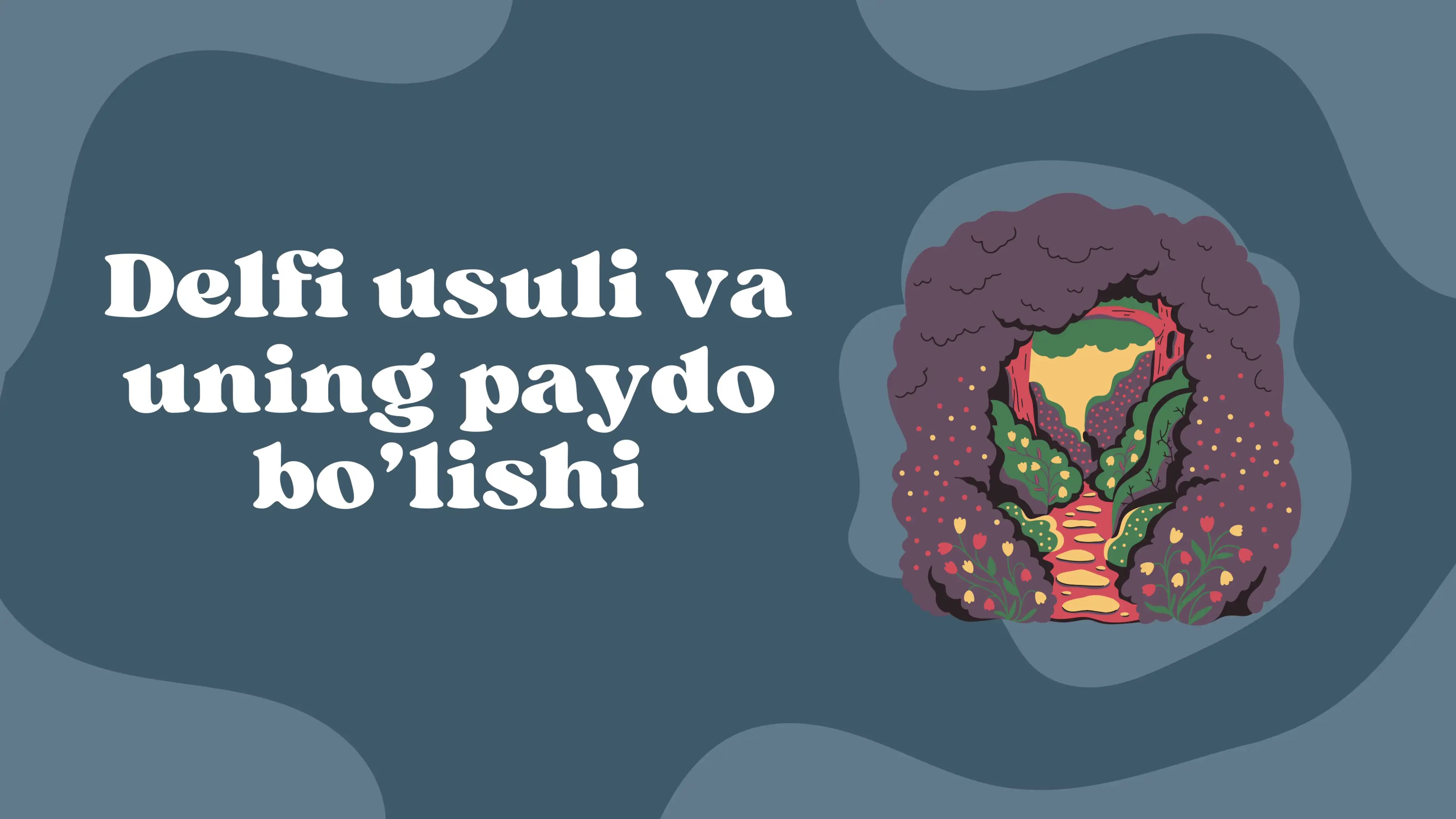 Delfi usuli va uning paydo bo’lishi