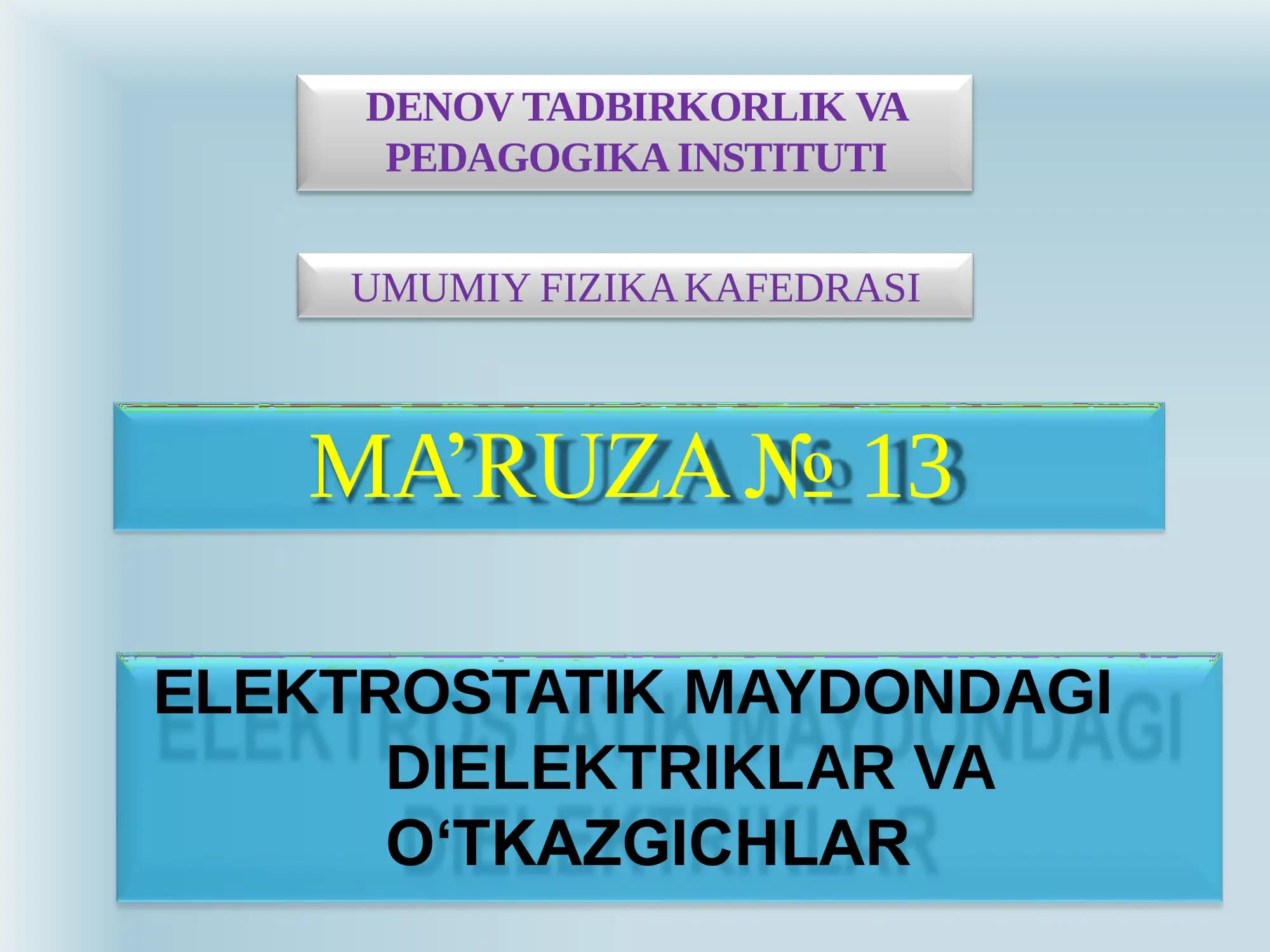 DIELEKTRIKLAR VA O‘TKAZGICHLAR