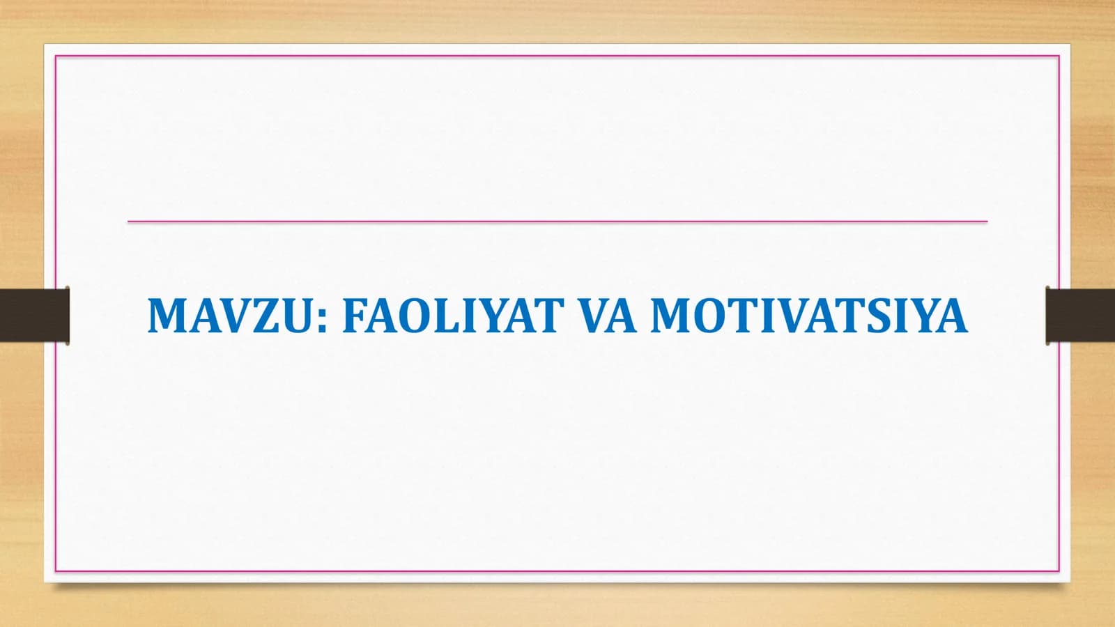 FAOLIYAT VA MOTIVATSIYA