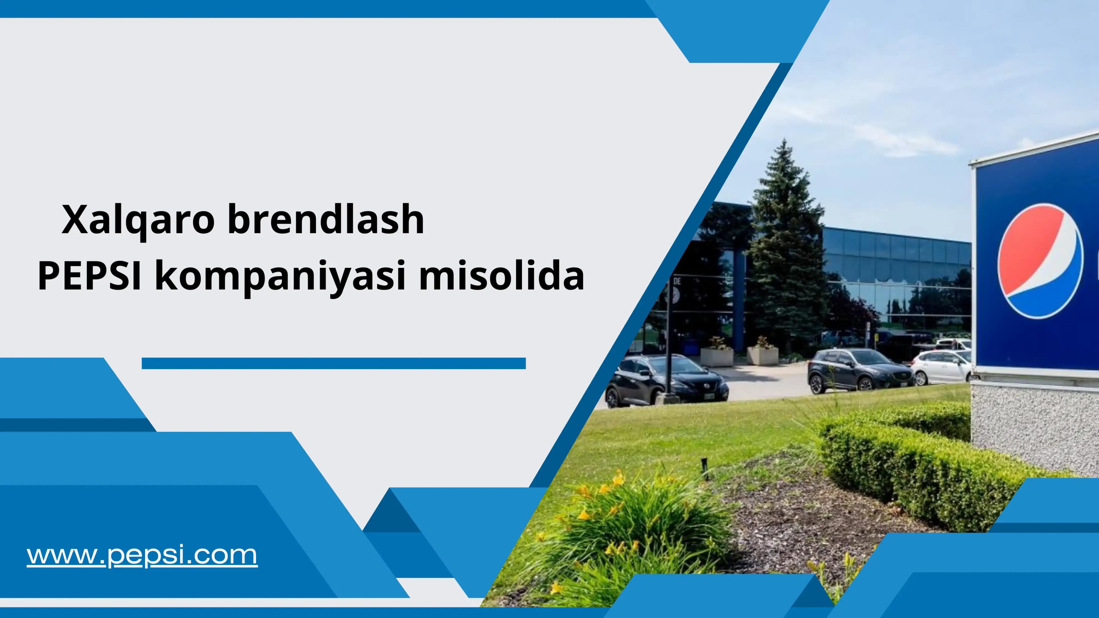 Xalqaro brendlash Pepsi kompaniyasi misolida