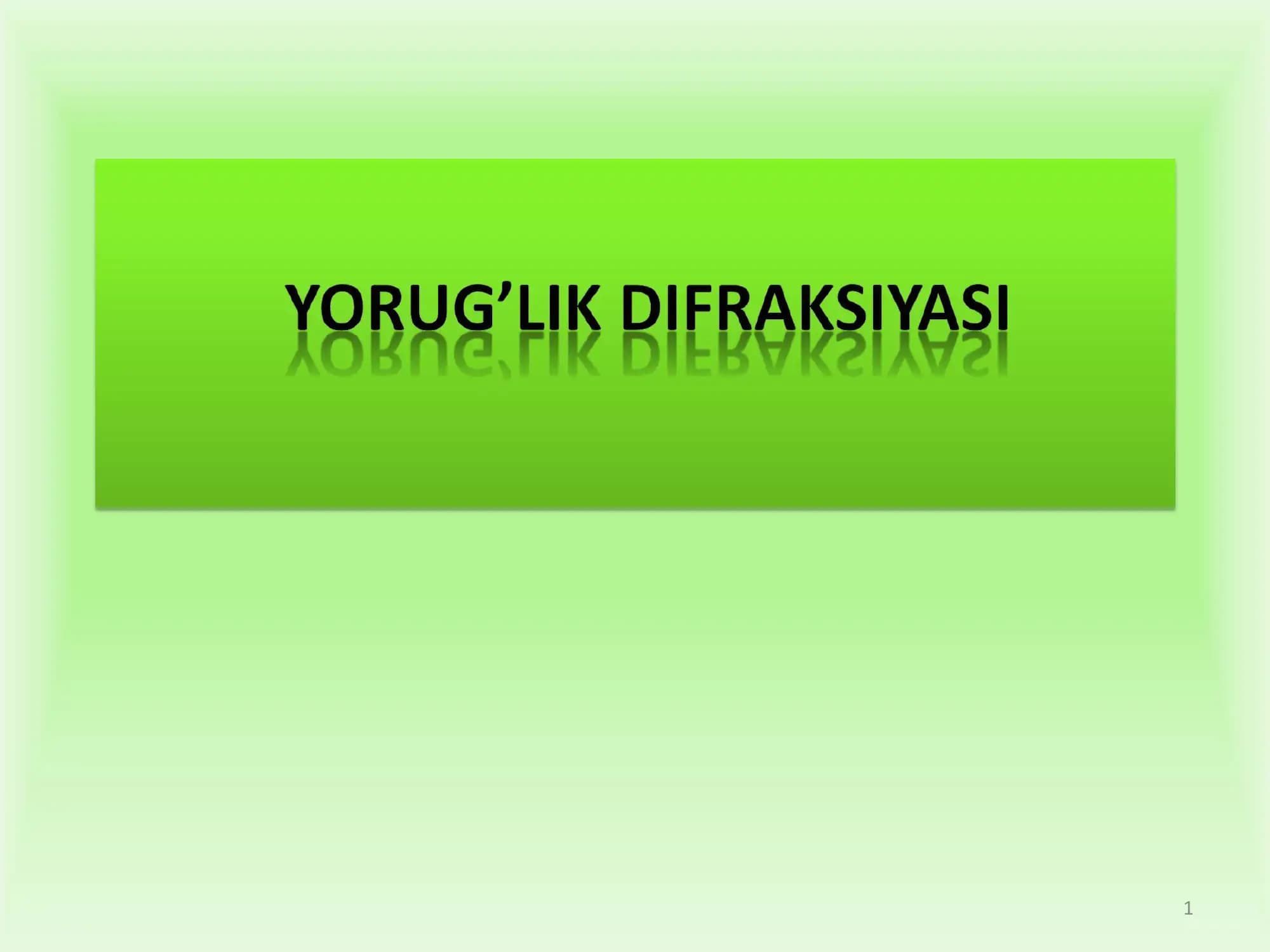 Yorug’likning difraktsiyasi