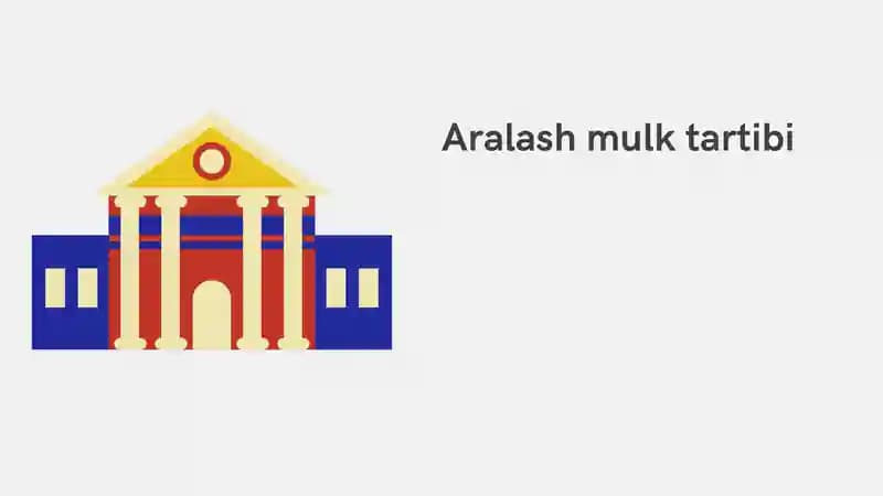 ARALASH MULK TARTIBI