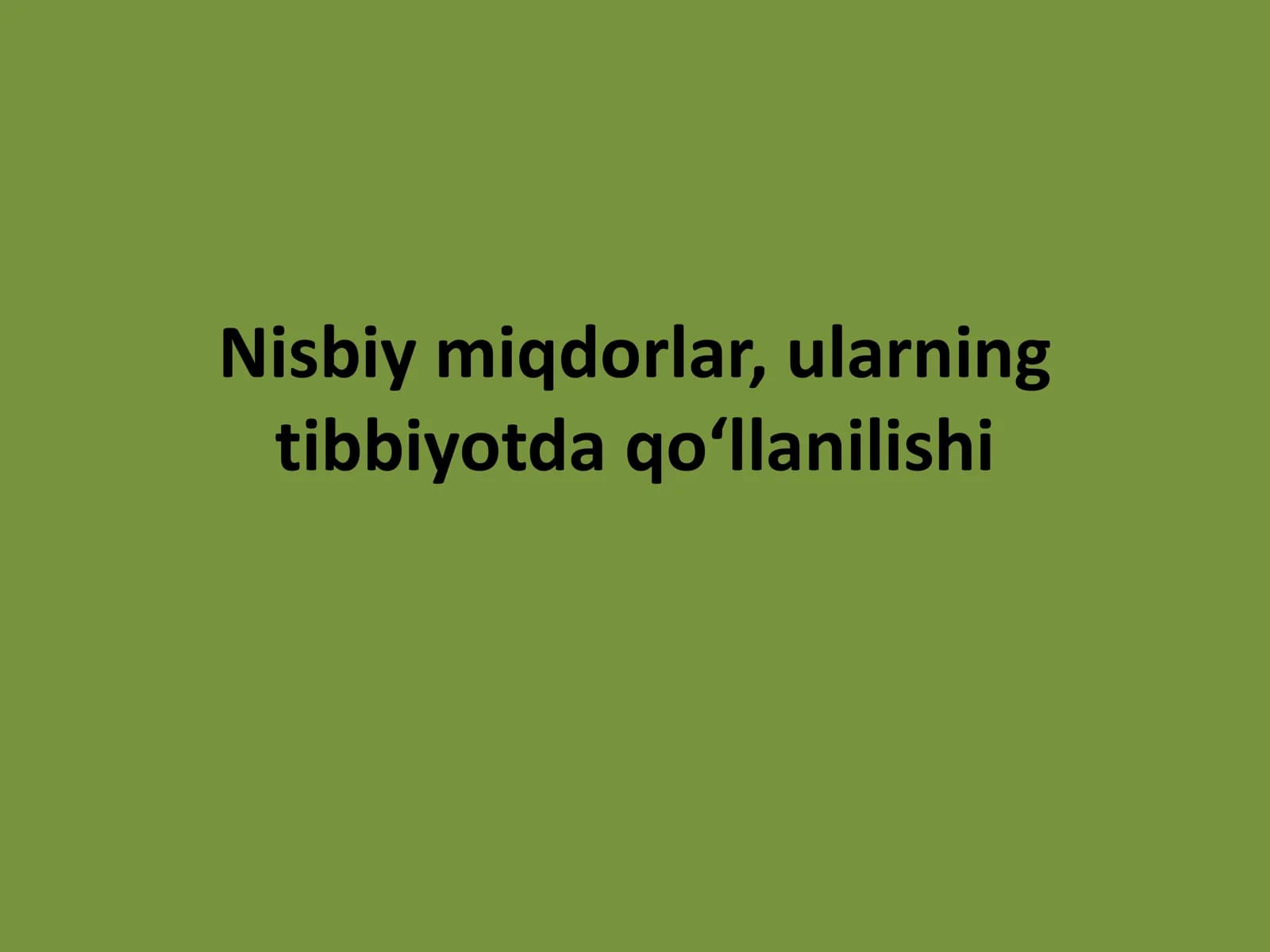 Nisbiy miqdorlar, ularning tibbiyotda qo‘llanilishi