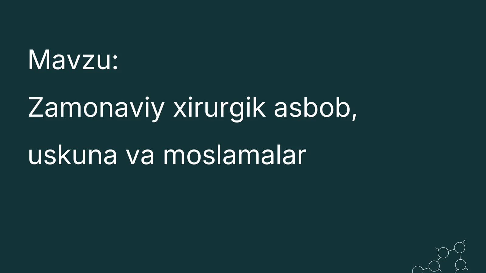 Zamonaviy xirurgik asbob, uskuna va moslamalar