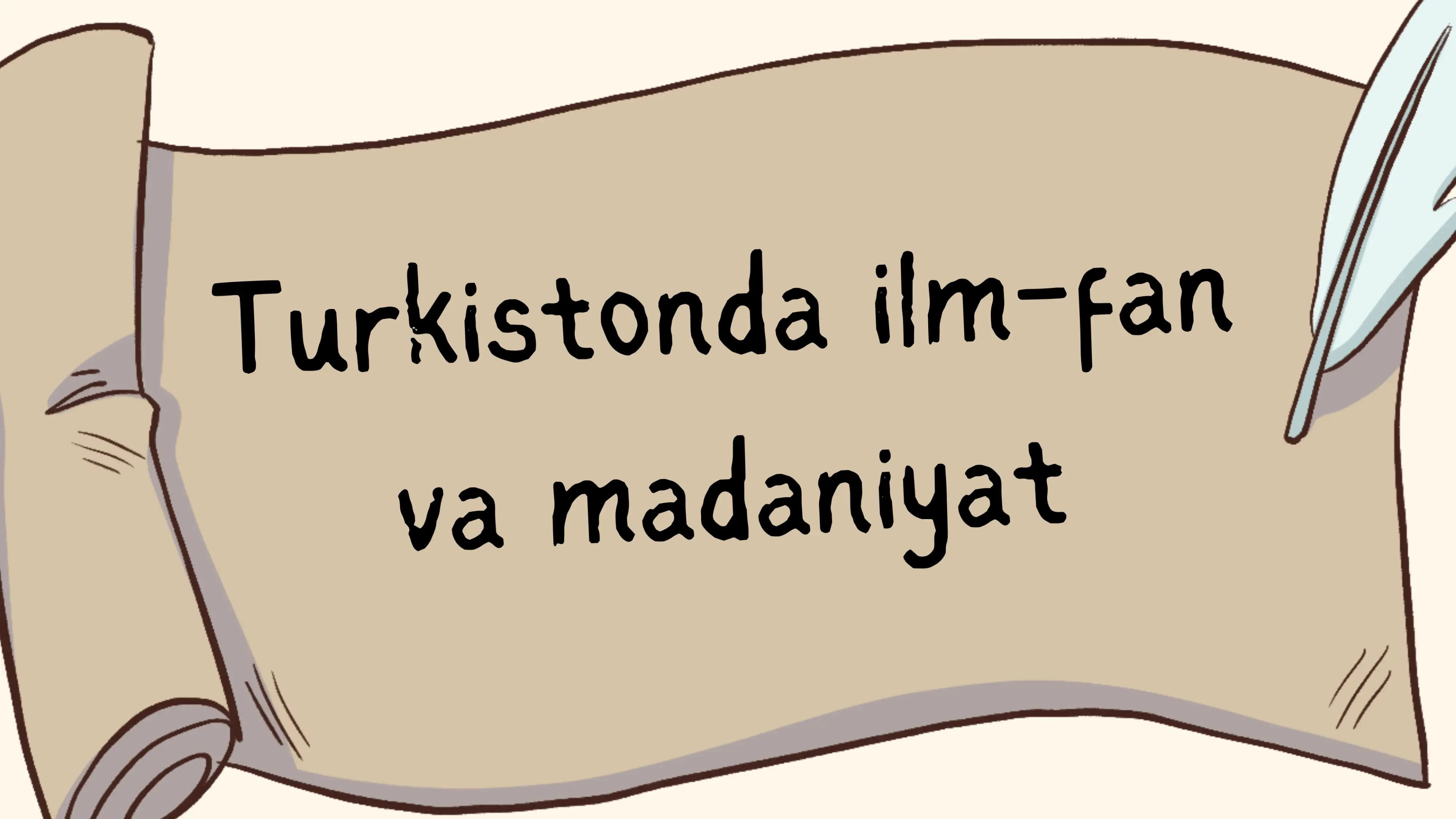 Turkistonda ilm-fan va madaniyat