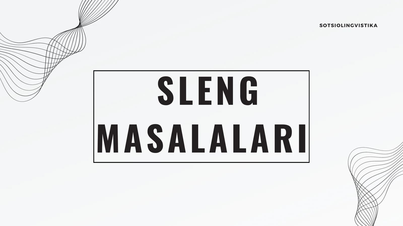 SLENG MASALALARI