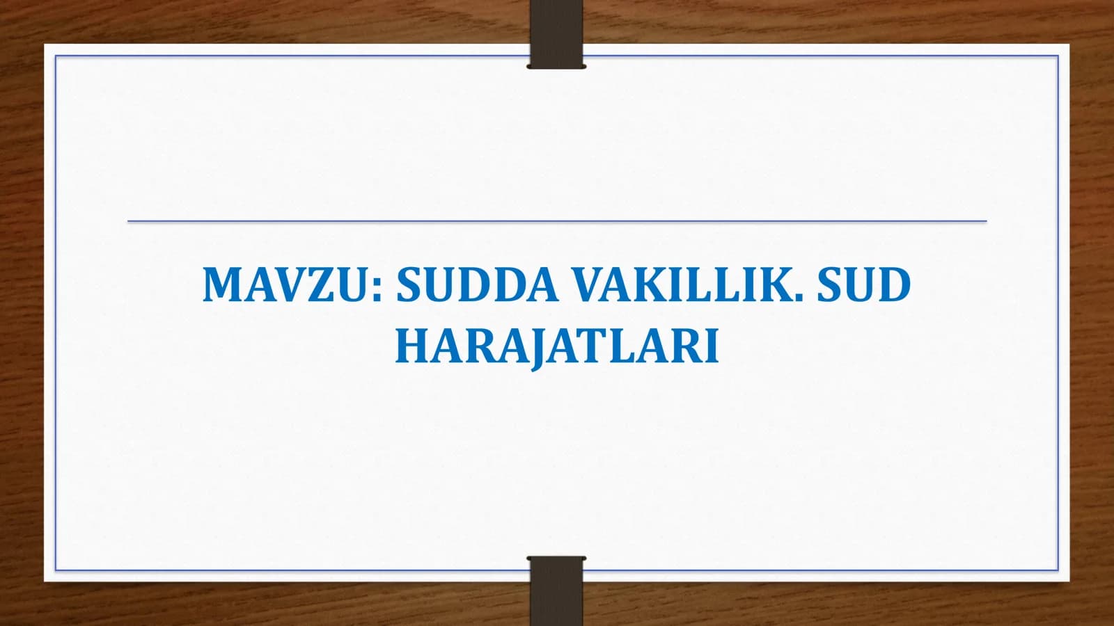 Sudda vakillik. Sud harajatlari