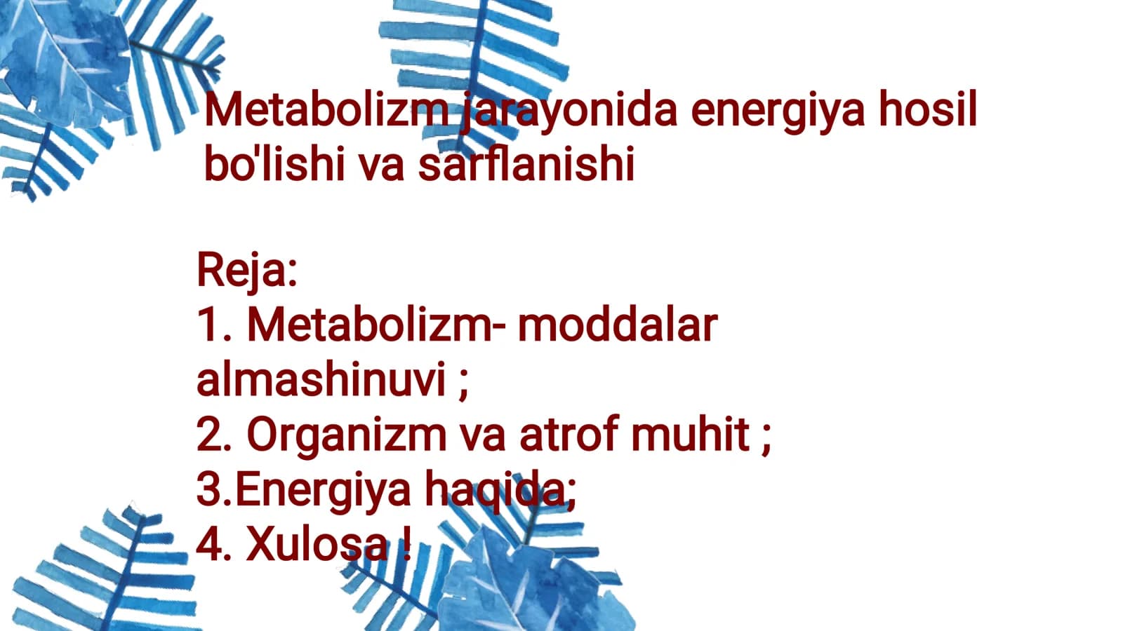 Metabolizm jarayonida energiya hosil bo'lishi va sarﬂanishi
