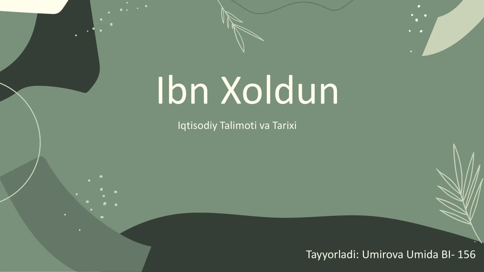 Ibn Xoldunning Iqtisodiy Ta'limoti