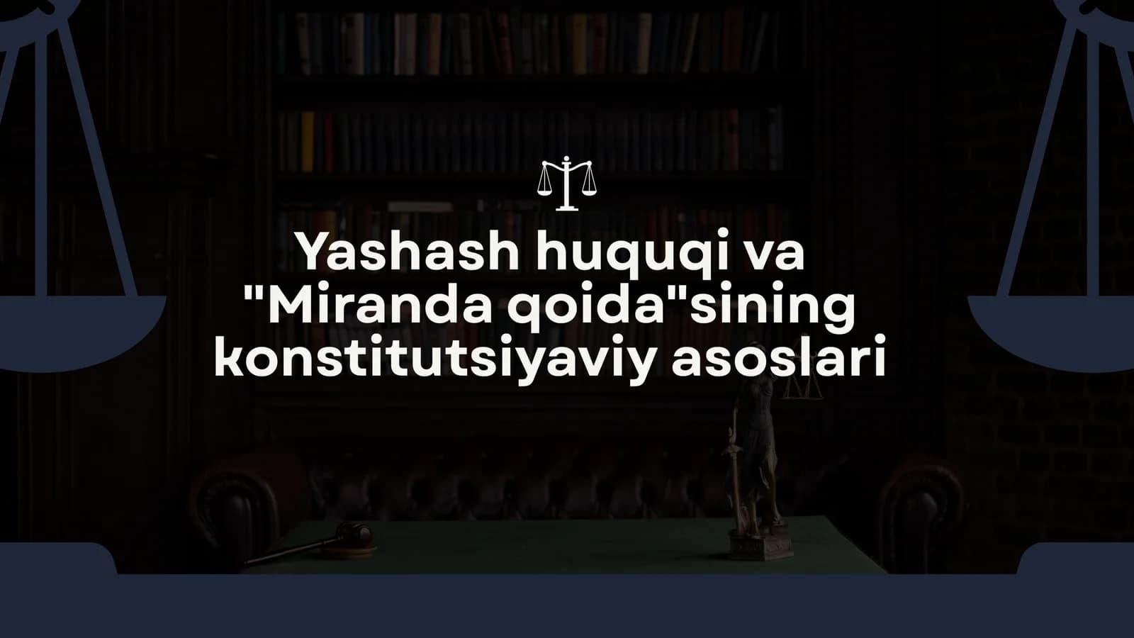 Yashash huquqi va "Miranda qoida"sining konstitutsiyaviy asoslari