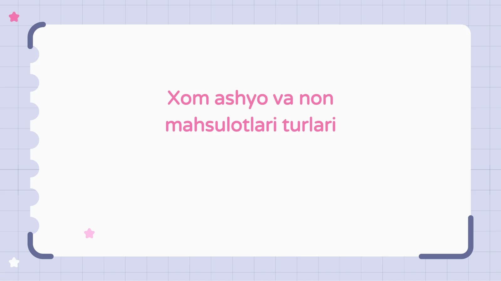 Xom ashyo va non mahsulotlari turlari