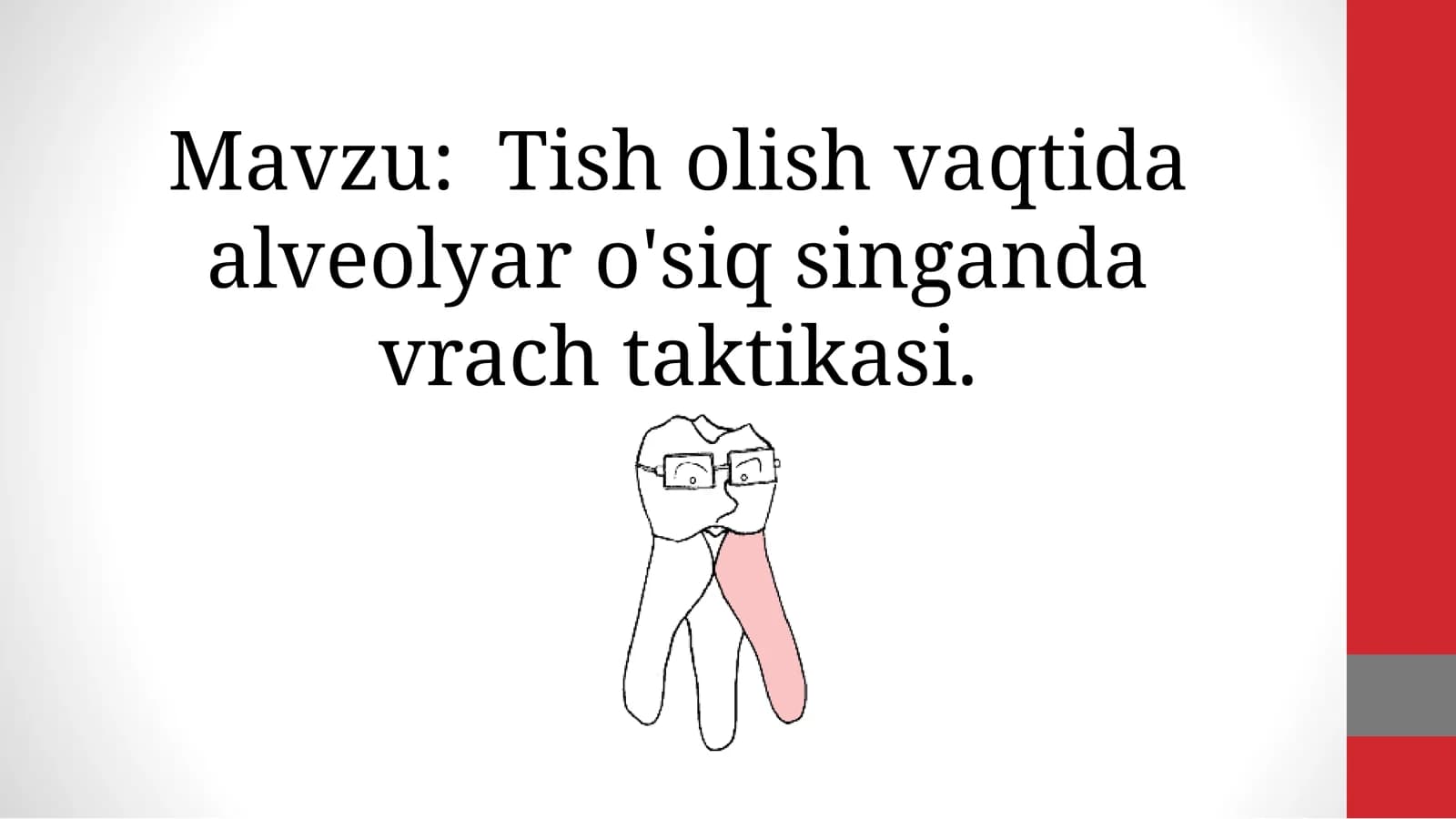 Tish alveolasi sinishining taktikasi