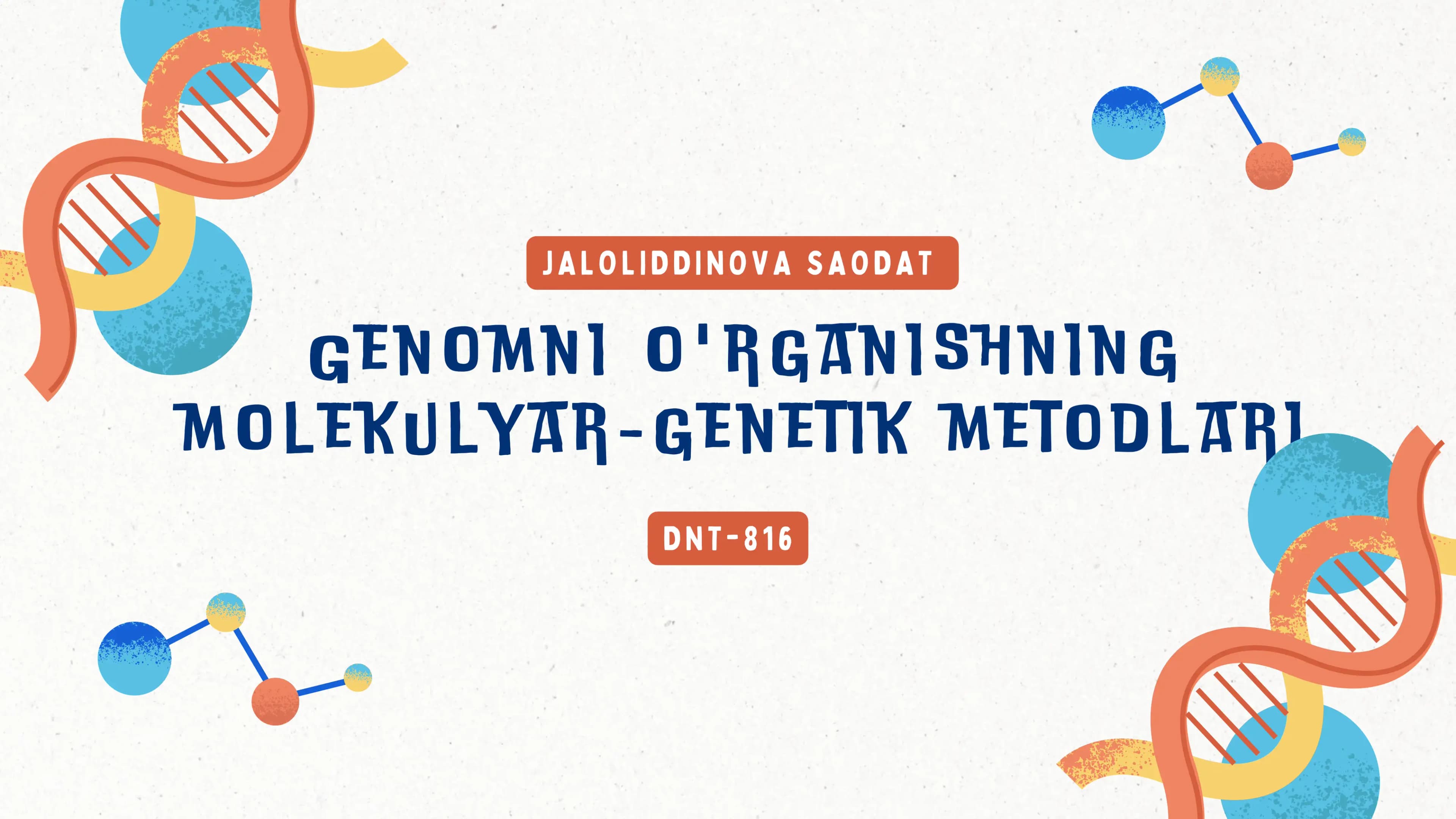 Genomni o'rganishning molekulyar-genetik metodlari