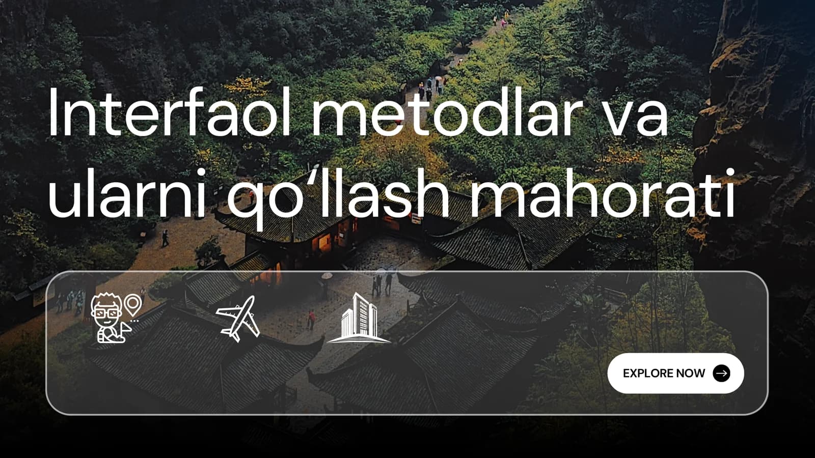 Interfaol metodlar va ularni qo'llash mahorati