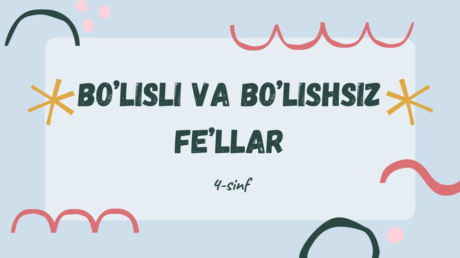 Bo'lishli va bo'lishsiz fe'llar