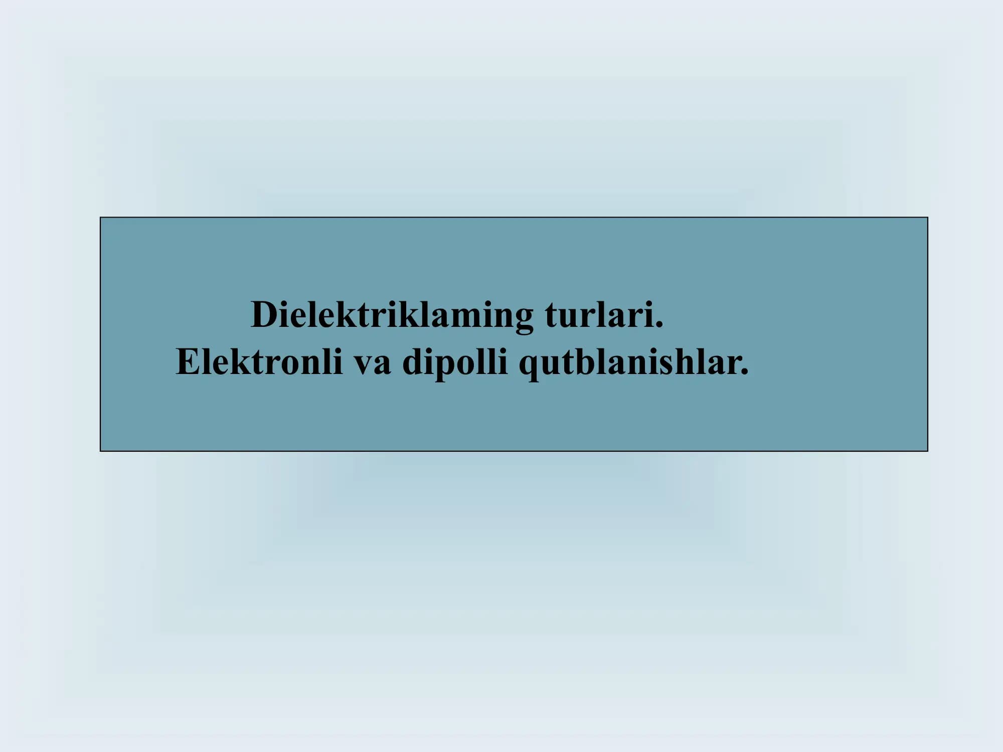 Dielektriklarning turlari