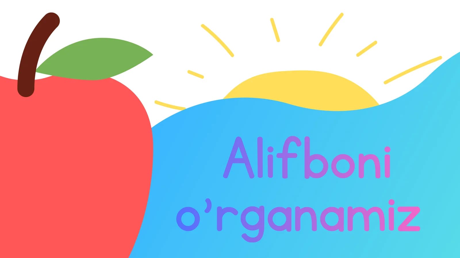 Alifboni o'rganamiz