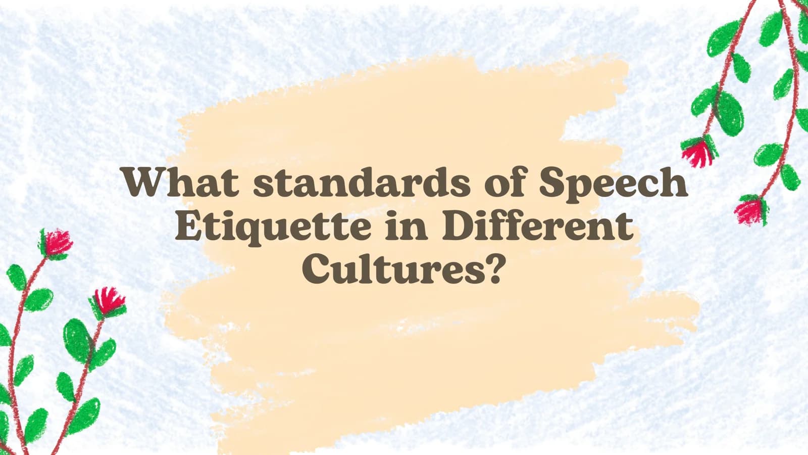 Standards of Speech Etiquette in Different Cultures