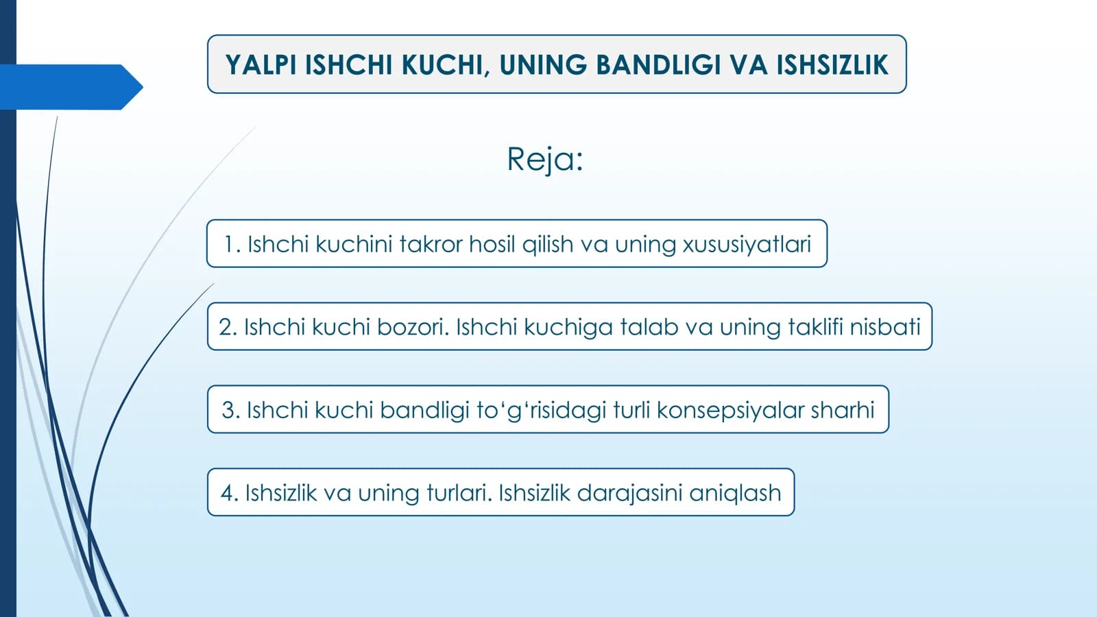 YALPI ISHCHI KUCHI, UNING BANDLIGI VA ISHSIZLIK