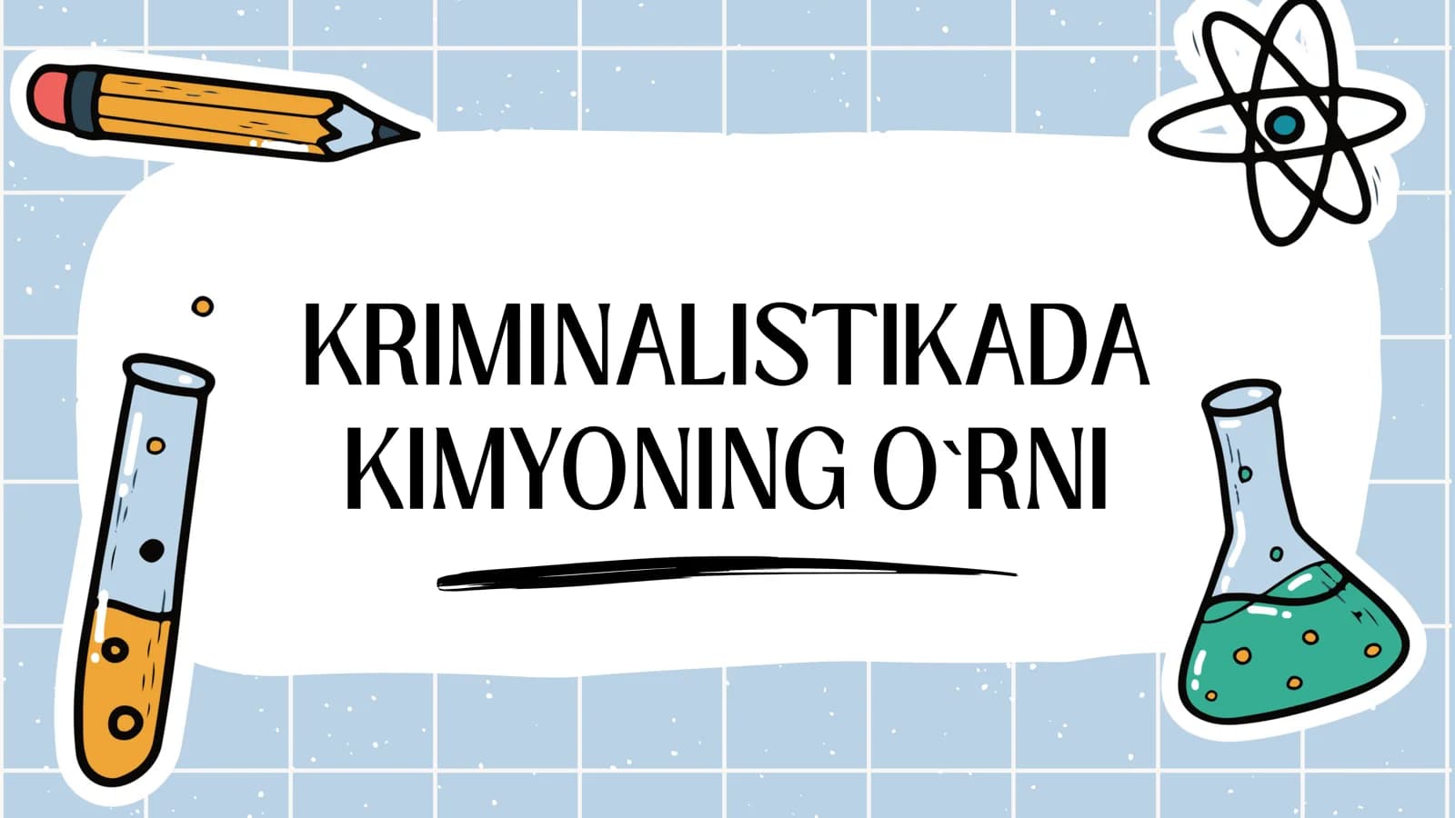 KRIMINALISTIKADA KIMYONING O`RNI