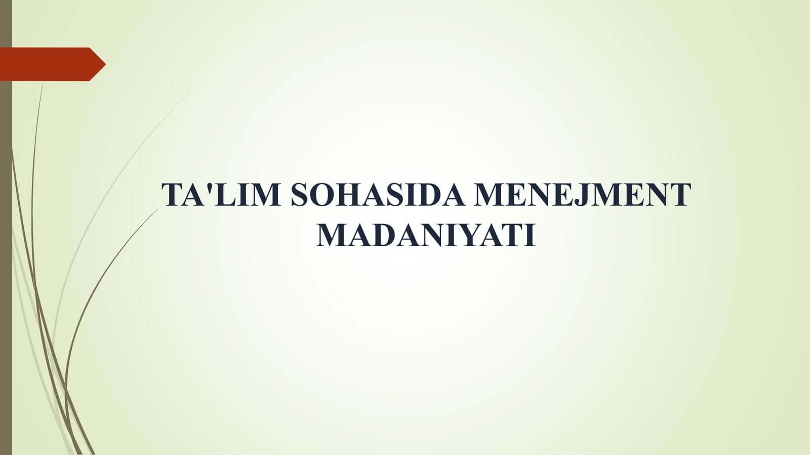 TA'LIM SOHASIDA MENEJMENT MADANIYATI
