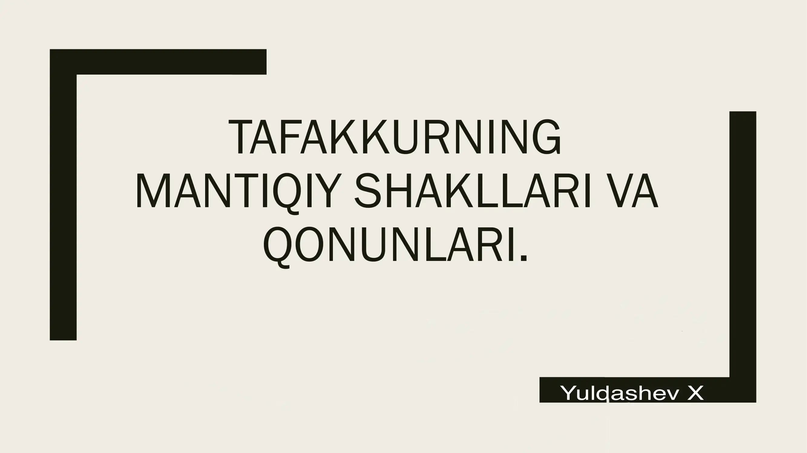 TAFAKKURNING MANTIQIY SHAKLLARI VA QONUNLARI