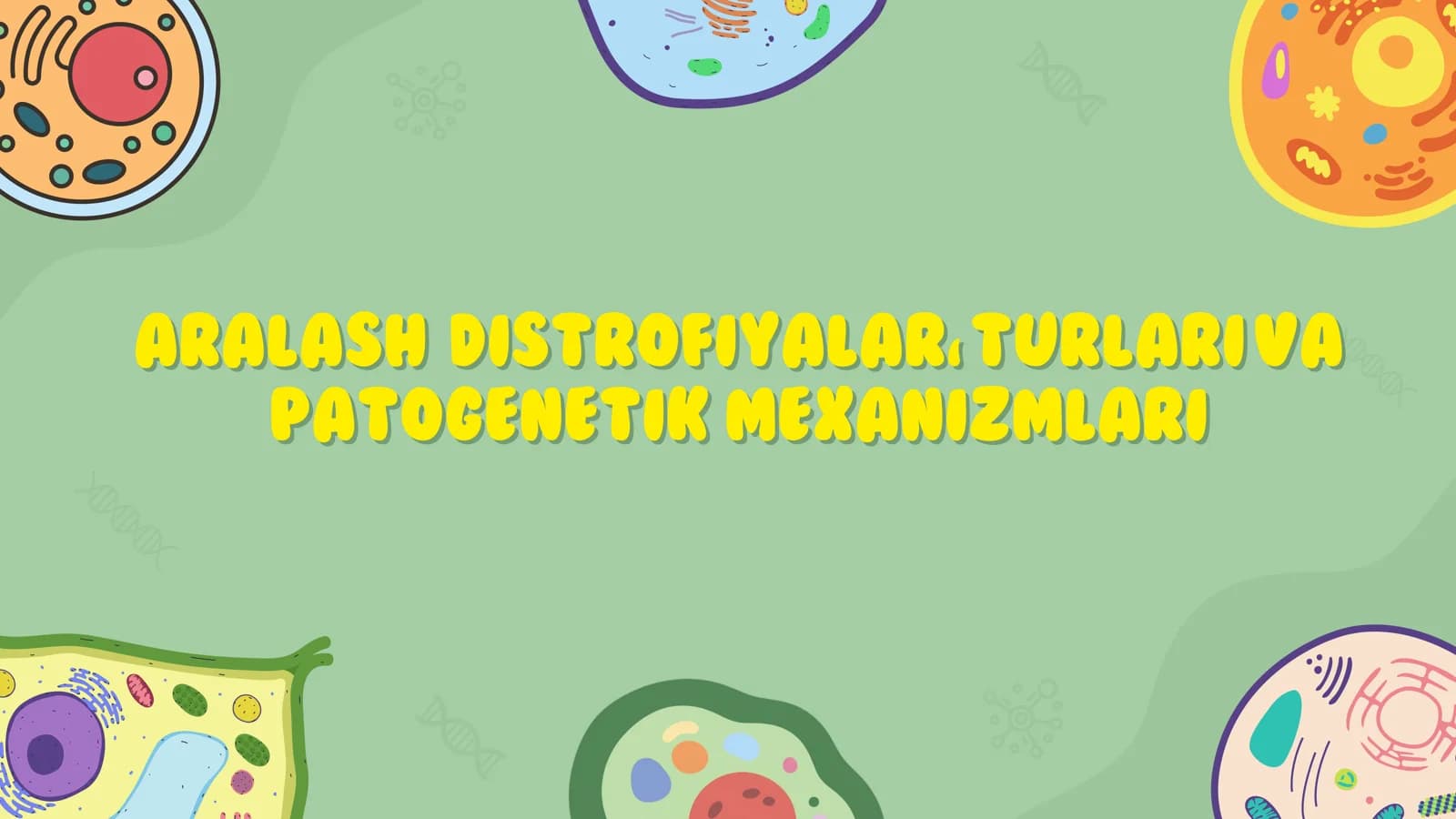 Aralash   distrofiyalar, turlari va patogenetik  mexanizmlari