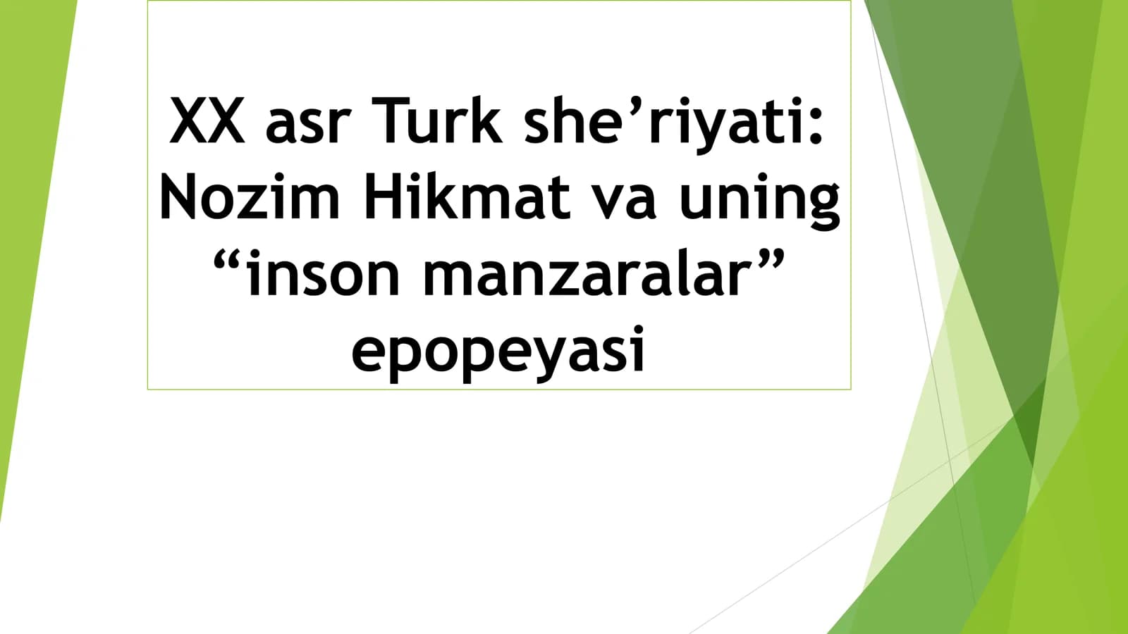 Turk she’riyati Nozim Hikmat va uning “inson manzaralar” epopeyasi