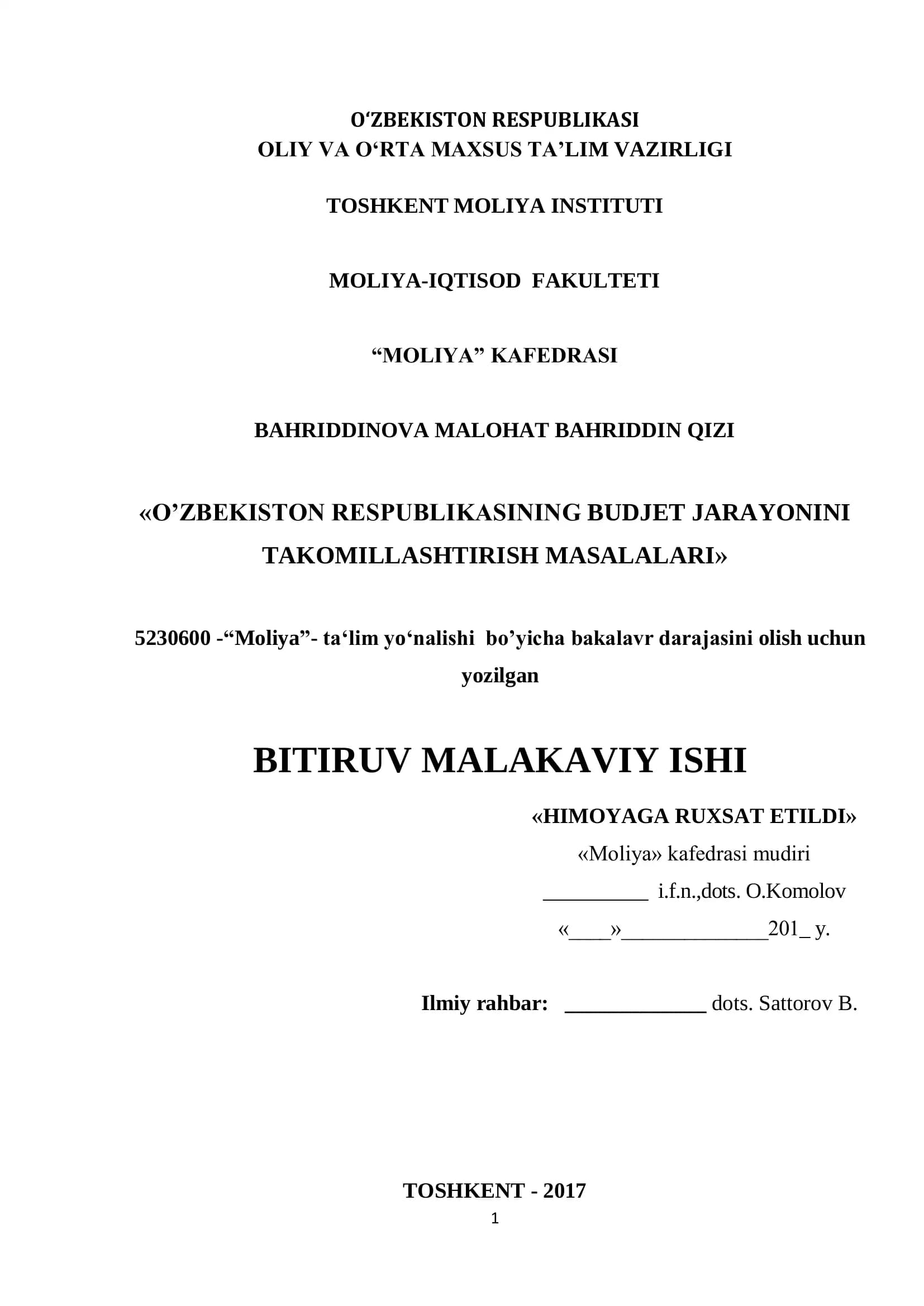 O‘ZBEKISTON RESPUBLIKASI OLIY VA O‘RTA MAXSUS TA’LIM VAZIRLIGI TOSHKENT MOLIYA INSTITUTI MOLIYA-IQTISOD FAKULTETI “MOLIYA” KAFEDRASI BAHRIDDINOVA MALOHAT BAHRIDDIN QIZI «O’ZBEKISTON RESPUBLIKASINING BUDJET JARAYONINI TAKOMILLASHTIRISH MASALALARI»