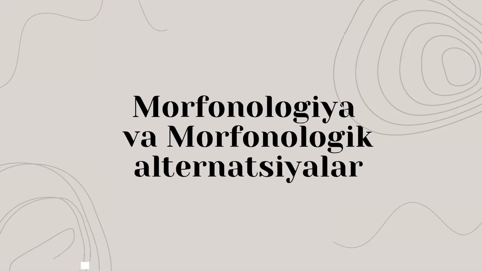 Morfologiya va Morfologik аtternatsiyаlar