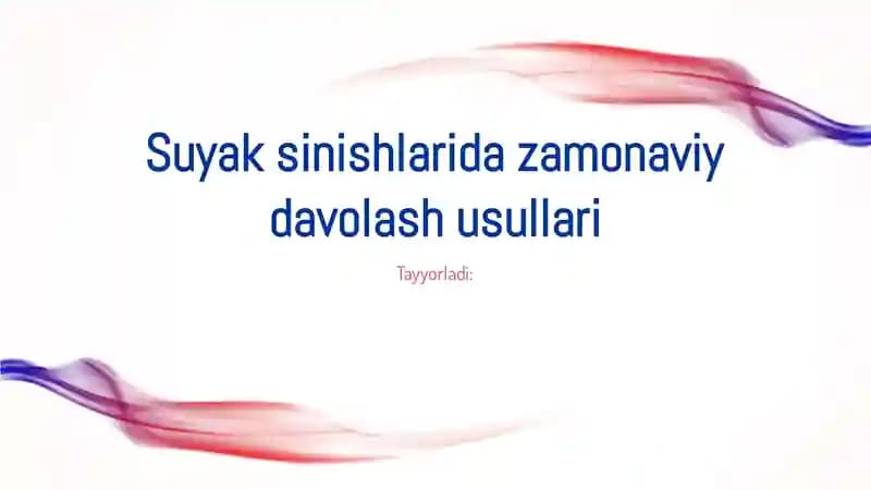 Suyak sinishlarida zamonaviy davolash usullari