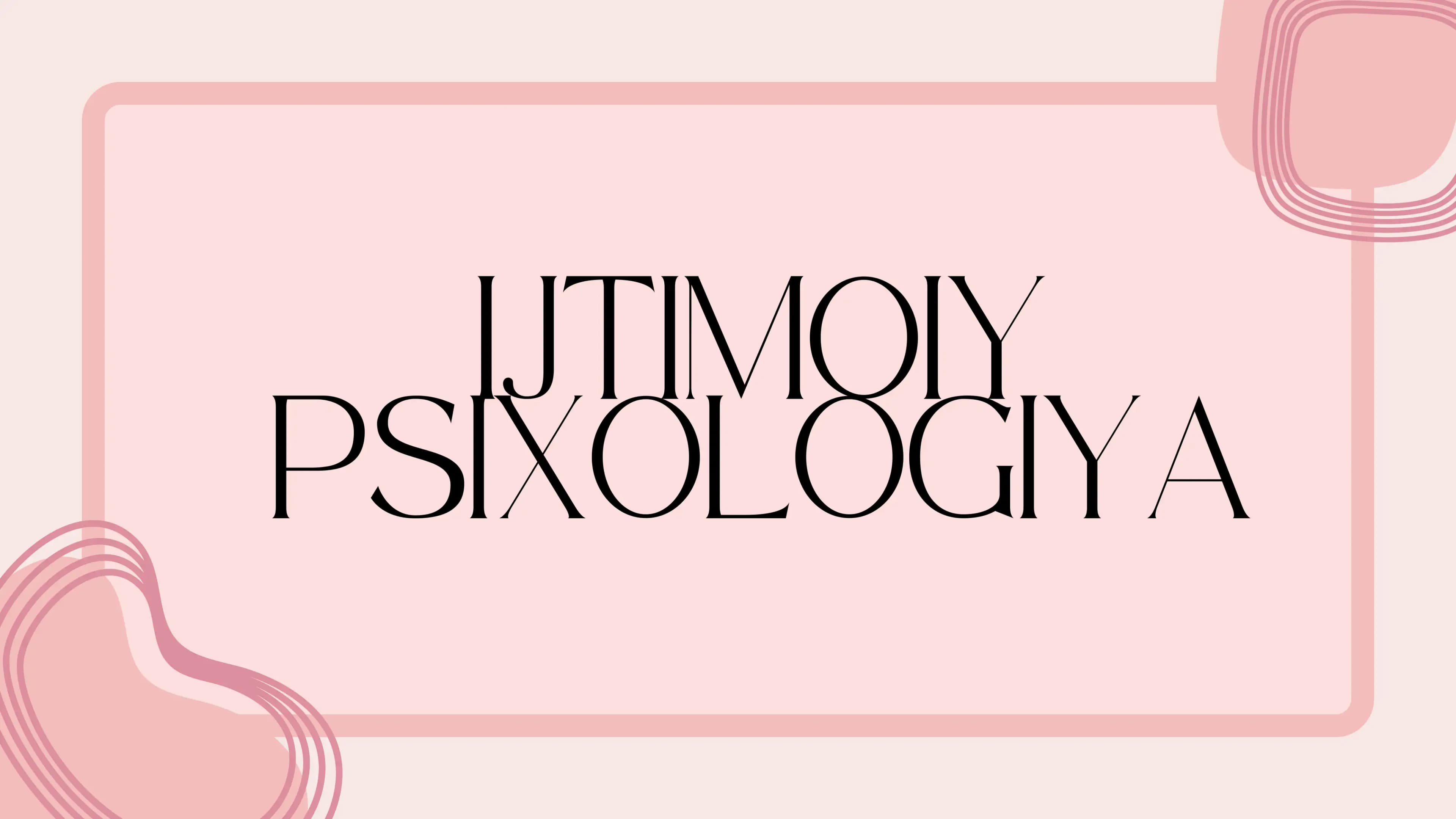IJTIMOIY PSIXOLOGIYA